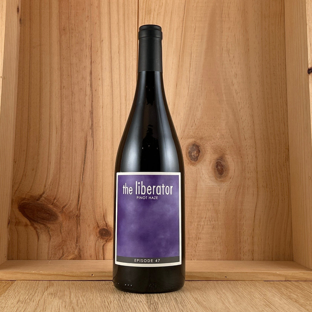 2024 The Liberator Episode 47 'Pinot Haze' Pinot Noir
